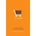 A la cart: A supplier's guide to retailers' priorities