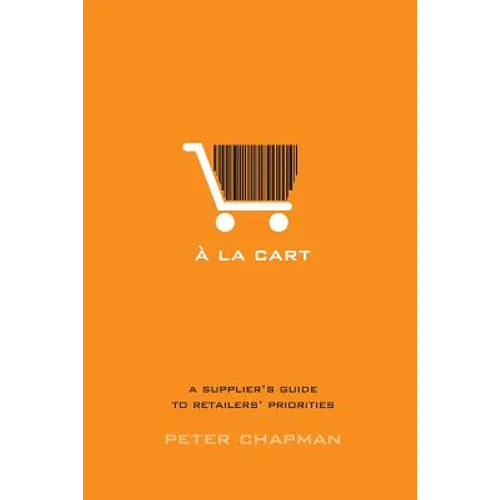 A la cart: A supplier's guide to retailers' priorities