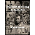 Holocaust to Healing: Closing The Circle