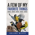 Favorite Things: Birds, Birds, Birds, Birds