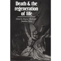 Death and the Regeneration of Life