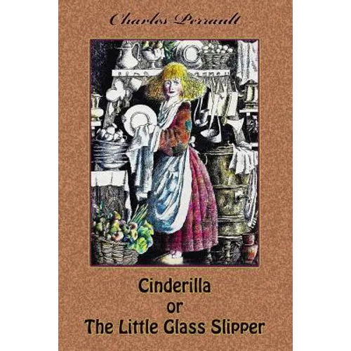 Cinderilla or The Little Glass Slipper