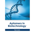 Aptamers in Biotechnology