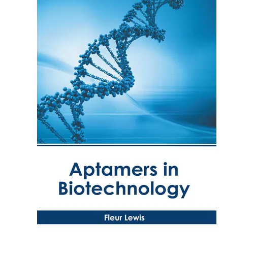 Aptamers in Biotechnology