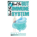Heal the Gut, Heal the Immune System