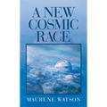 A New Cosmic Race