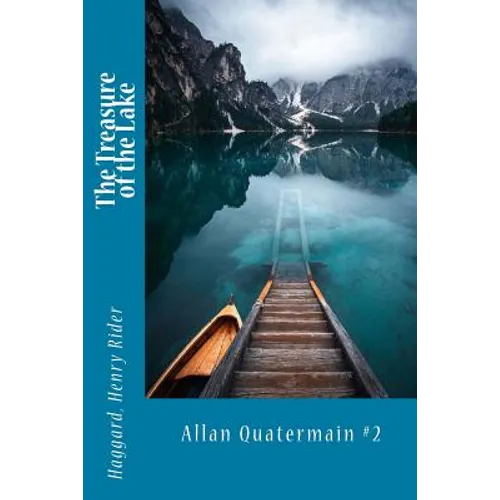 The Treasure of the Lake: Allan Quatermain #2