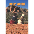 Dear World: Letters from a lost girl (and her dog)