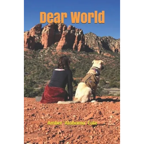 Dear World: Letters from a lost girl (and her dog)