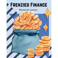 Frenzied Finance: The Crime of Amalgamated