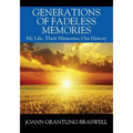 Generations of Fadeless Memories: My Life, Their Memories, Our History