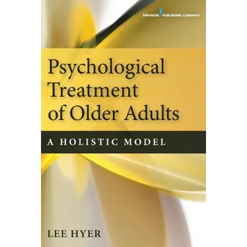 Psychological Treatment of Older Adults: A Holistic Model