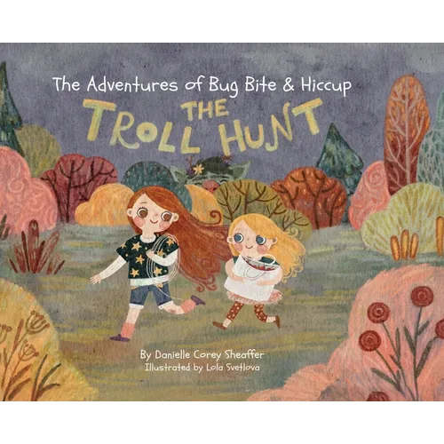The Adventures of Bug Bite & Hiccup: The Troll Hunt