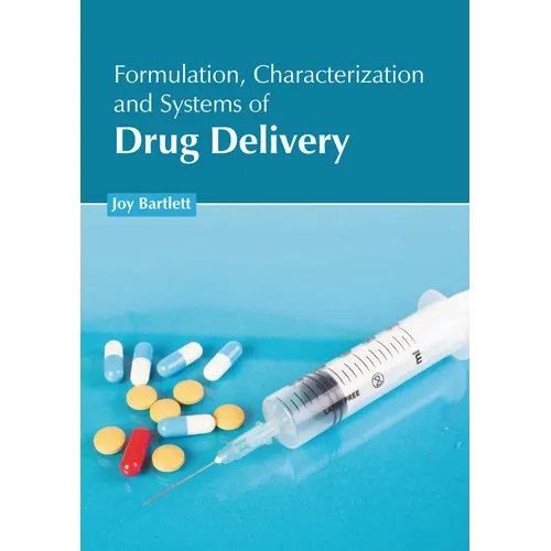 Formulation, Characterization and Systems of Drug Delivery