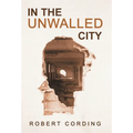 In the Unwalled City