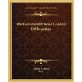 The Gulistan Or Rose Garden Of Beauties