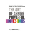 The Art of Asking Powerful Questions.: Black and White Perspectives: Adding Color to Conversations.