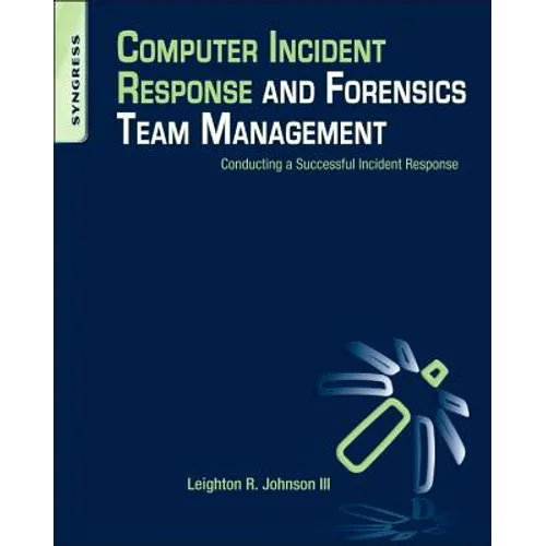 Computer Incident Response and Forensics Team Management