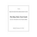 The King Takes Your Castle: City Laws That Restrict Your Property Rights