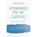 Economics for the Curious: Inside the Minds of 12 Nobel Laureates