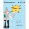 Anna's Adventures in Heaven - Where am I?