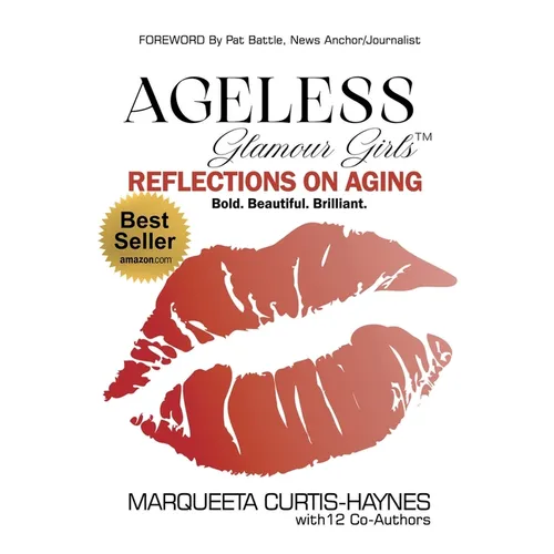 Ageless Glamour Girls: Reflections on Aging