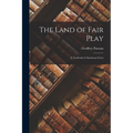 The Land of Fair Play: A Textbook of American Civics