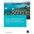 Pacific Urban Development, Water, and Sanitation Sector Road Map 2021-2025