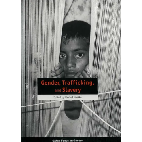 Gender, Trafficking and Slavery