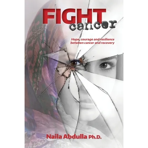 Fight Cancer: Hope, courage and resilience between cancer and recovery