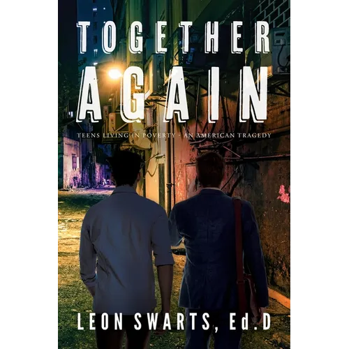 Together Again: Teens Living in Poverty - An American Tragedy