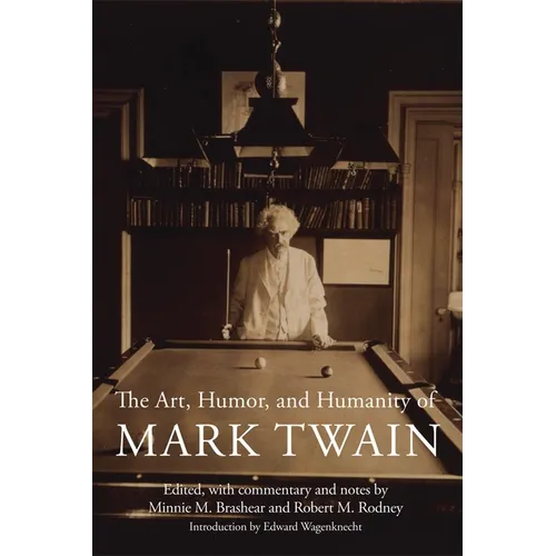 The Art, Humor, and Humanity of Mark Twain