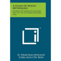 A Study Of Wintu Mythology: Journal Of American Folklore, V45, No. 178, October-December, 1932
