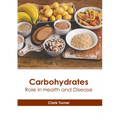 Carbohydrates: Role in Health and Disease