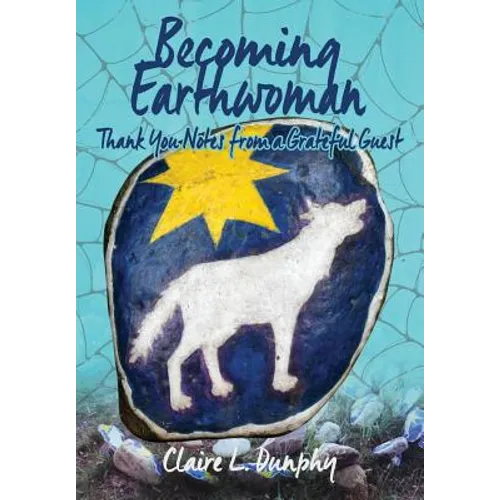 Becoming Earthwoman: Thank You Notes from a Grateful Guest