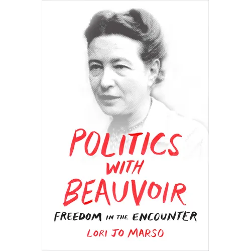 Politics with Beauvoir: Freedom in the Encounter