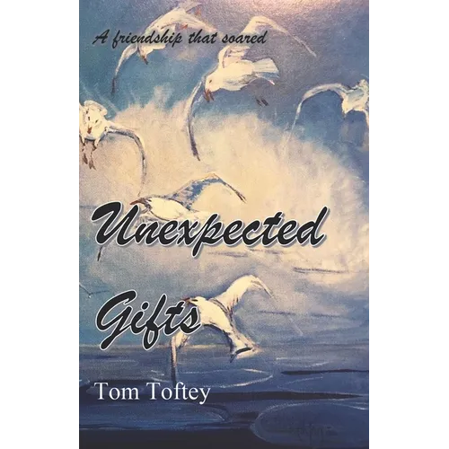 Unexpected Gifts: A friendship that soared