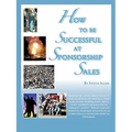 How to Be Successful at Sponsorship Sales