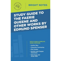 Study Guide to The Faerie Queene and Other Works by Edmund Spenser