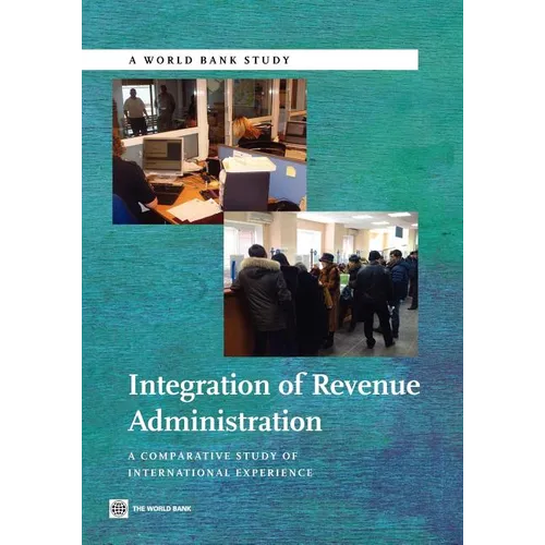 Integration of Revenue Administration: A Comparative Study of International Experience