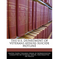 The U.S. Department of Veterans Affairs Suicide Hotline