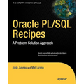 Oracle and PL/SQL Recipes: A Problem-Solution Approach