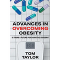 Advances in Overcoming Obesity