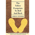 The Yellow Footprints to Hell and Back: The Starting Point for Every Marine: A Drill Instructors' Story of Life in Marine Corps Boot Camp During the V