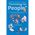 Industry 5.0 = Industry 4.0 + Society 5.0 "Technology for People": With real case examples and scenarios from service industries (Hospitals, Hospitali