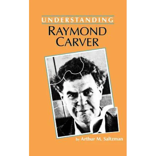 Understanding Raymond Carver