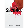 Human Sacrifice and the Supernatural in African History