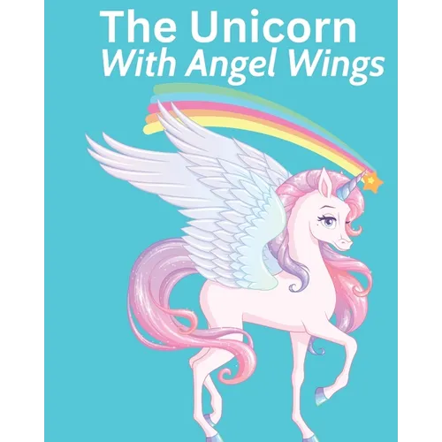 The Unicorn With Angel Wings