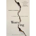 Worrying: A Literary and Cultural History
