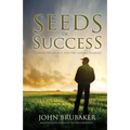 Seeds of Success: A Leader, His Legacy, and the Lessons Learned